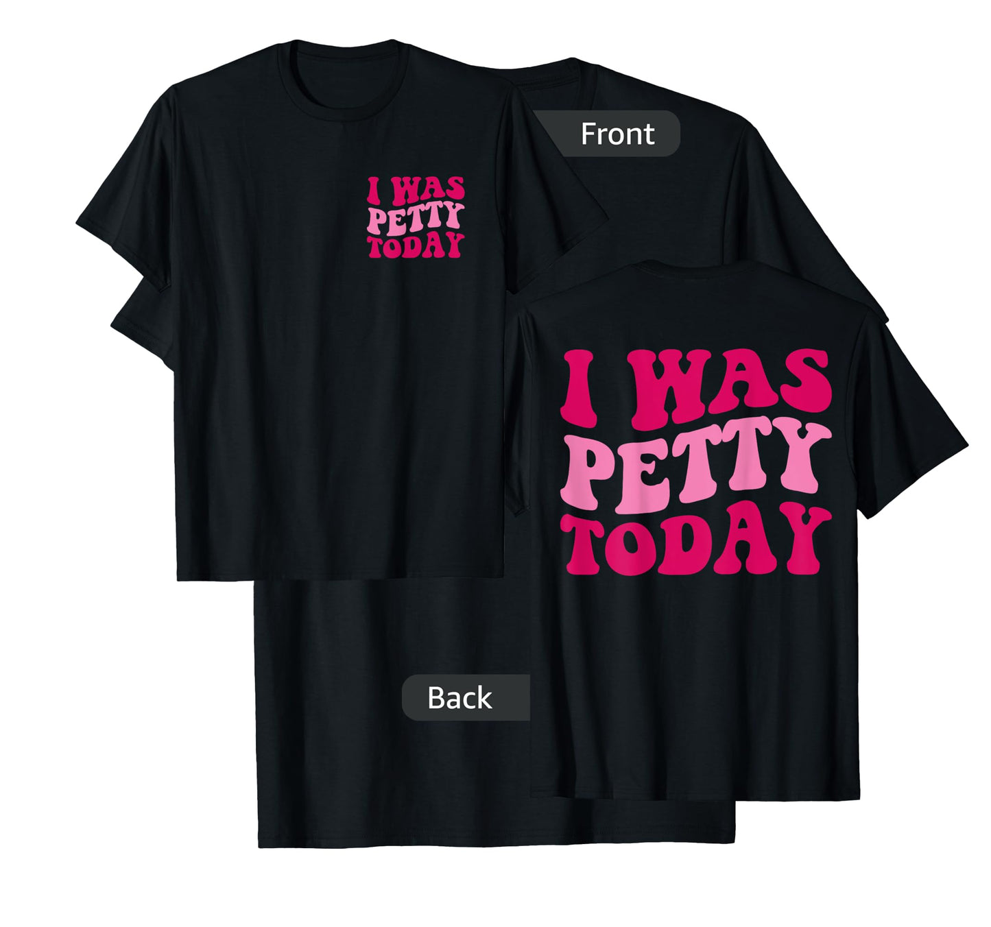 I Was Petty Today Funny Sarcastic Saying Groovy Women T-Shirt