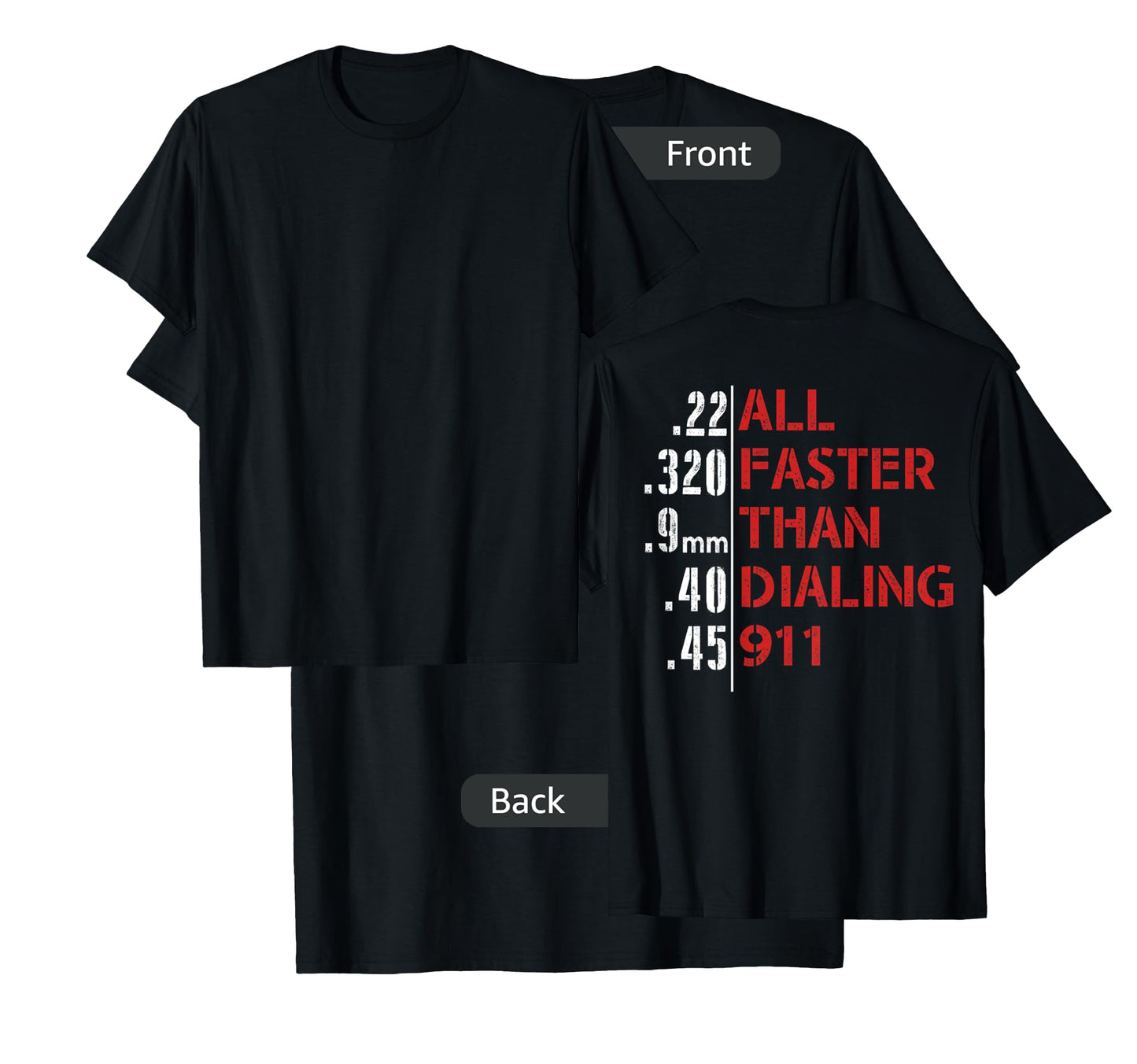 Funny Gun Caliber 22 380 9MM 40 45 T-Shirt - Men's Black Short Sleeve Classic Fit T-Shirt - All Faster Than Dialing 911 Gun-Themed T-Shirt