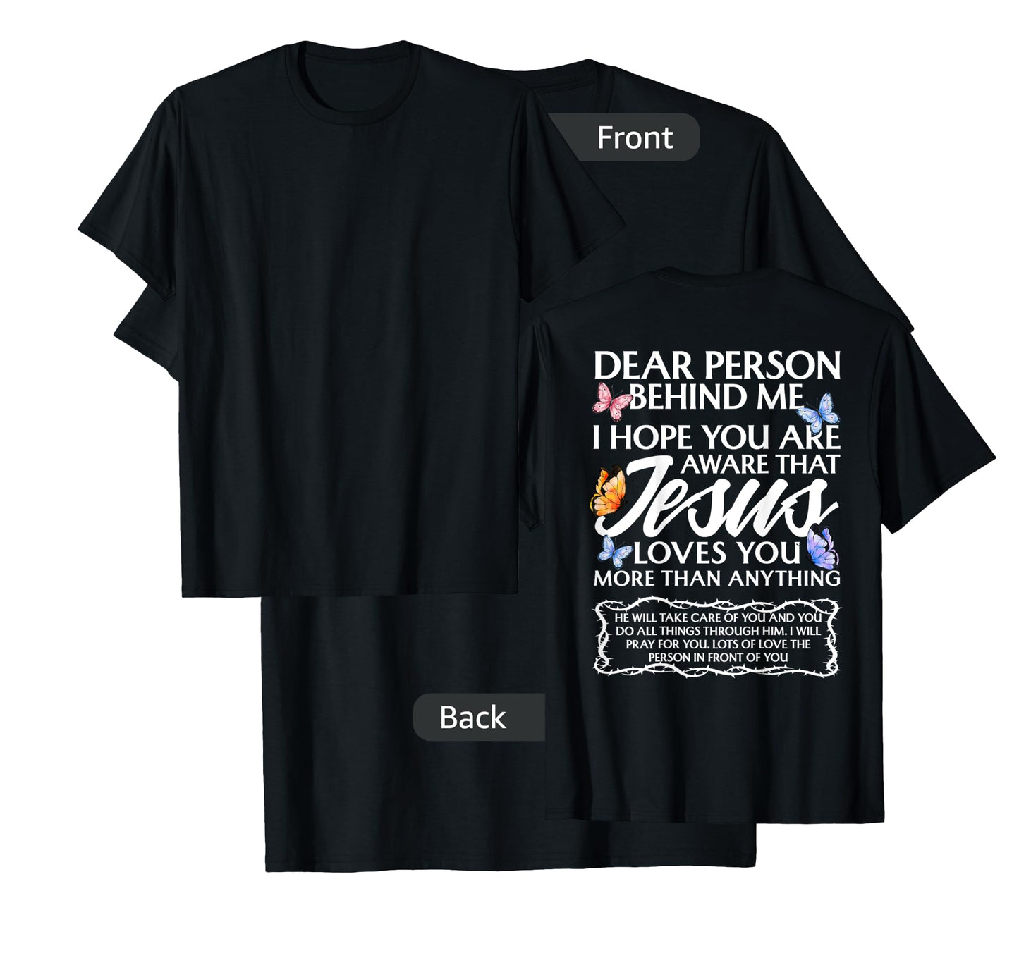 Dear Person Behind me Christian and Jesus Faith (Backprint) T-Shirt