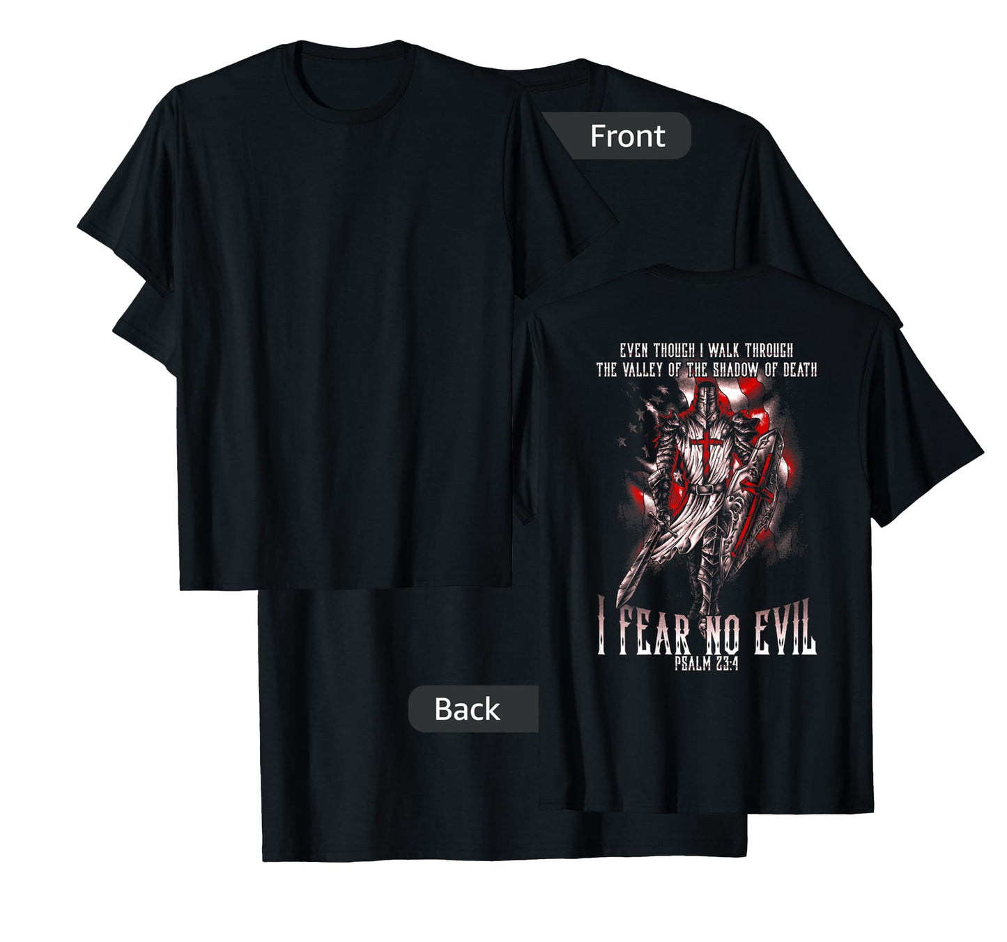 I Walk Through The Valley Of Death I Fear No Evil Crusader T-Shirt