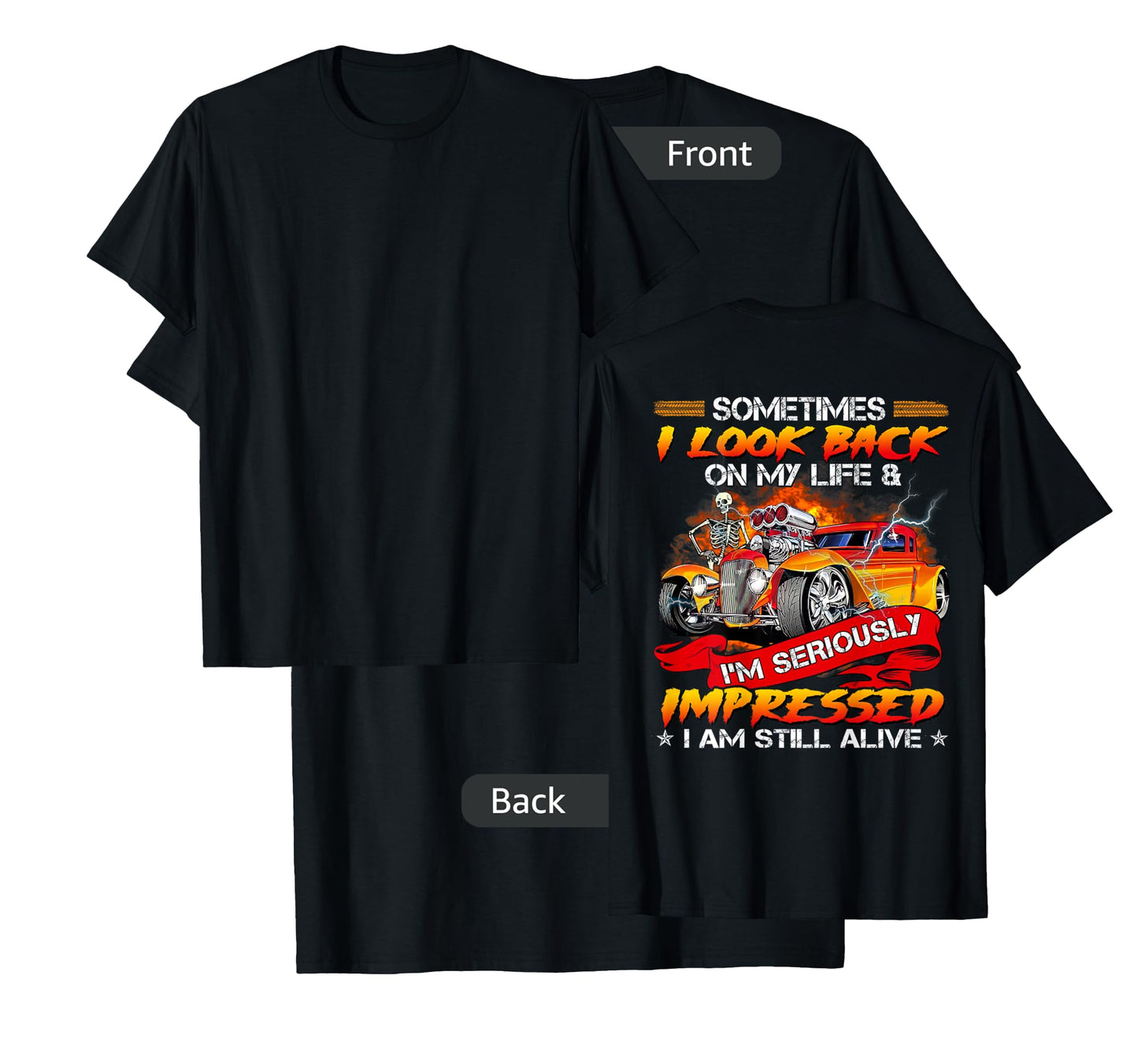 Sometimes I Look Back On My Life Hot Rod Lovers T-Shirt