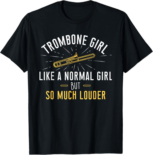 Trombone Girl Louder - Trombonist & Trombone Player T-Shirt - T-Shirt | Black