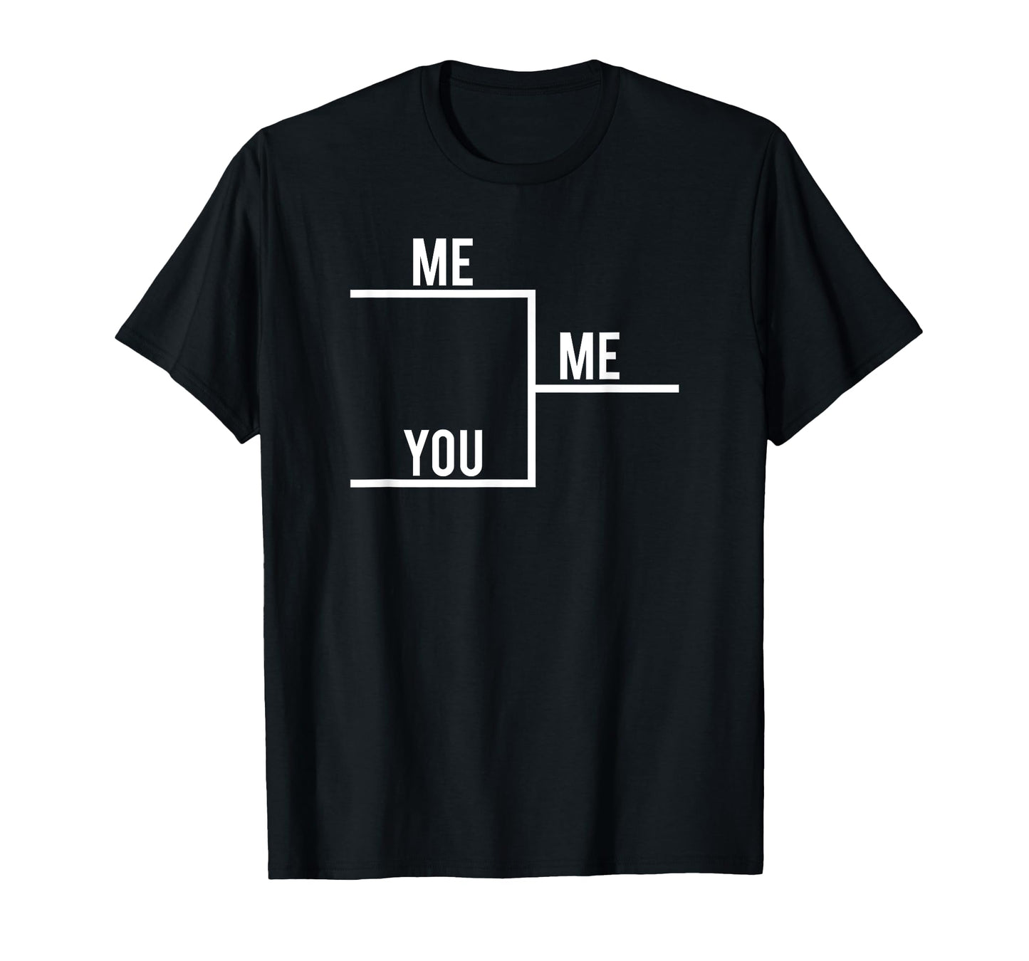 You Me Bracket Winning T-Shirt