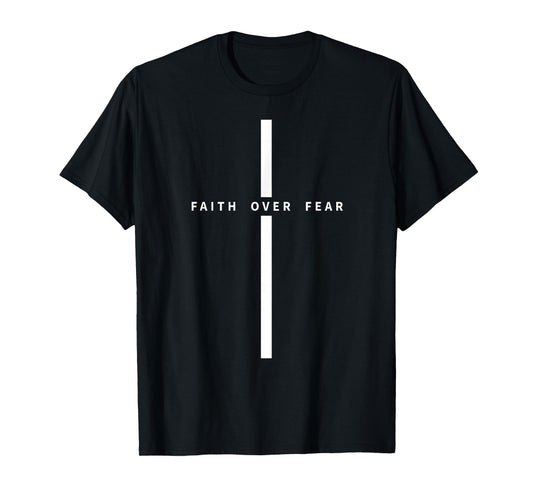 Faith Over Fear Christian Minimalist Jesus Christ Cross T-Shirt