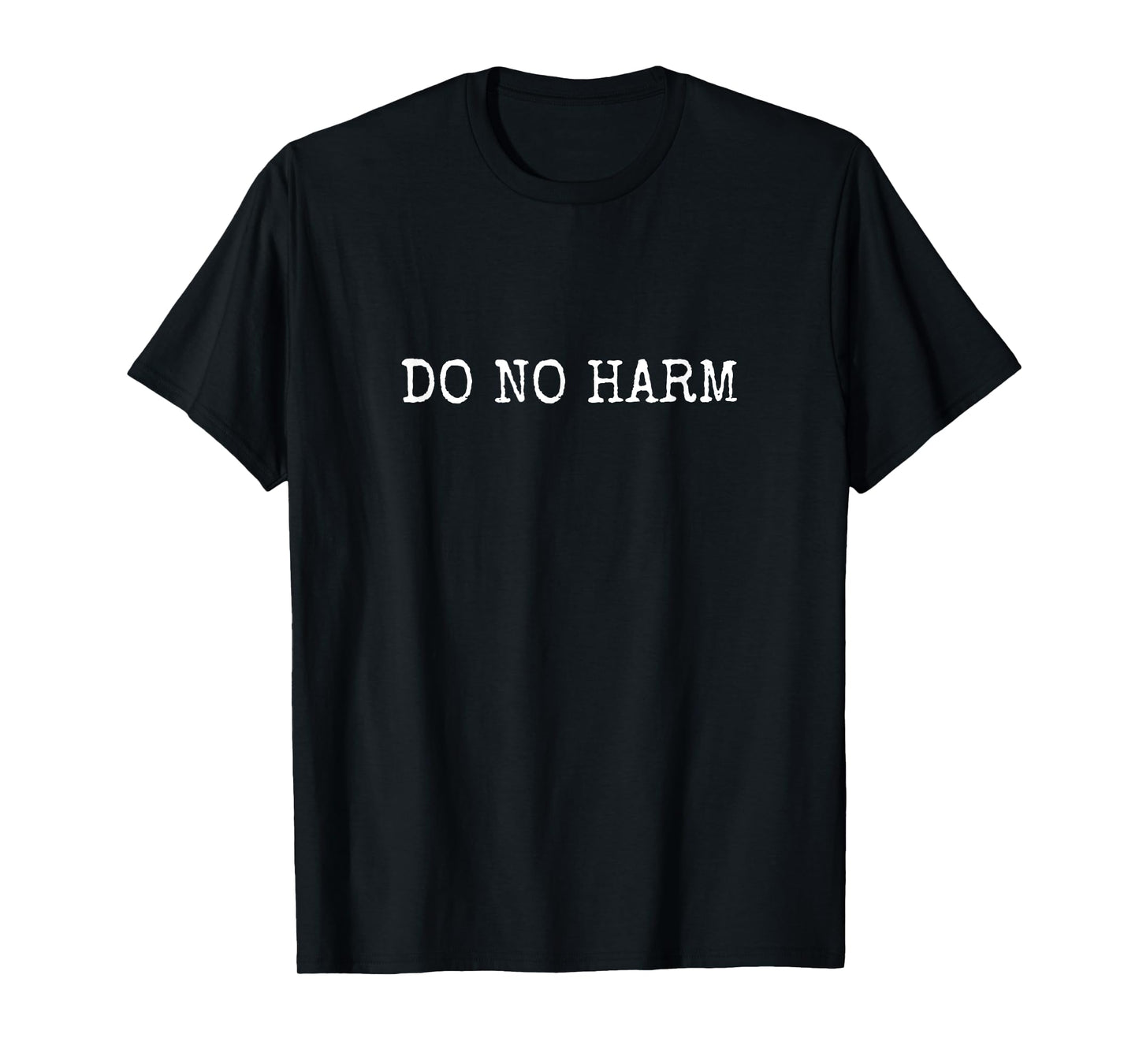 Do No Harm T-Shirt