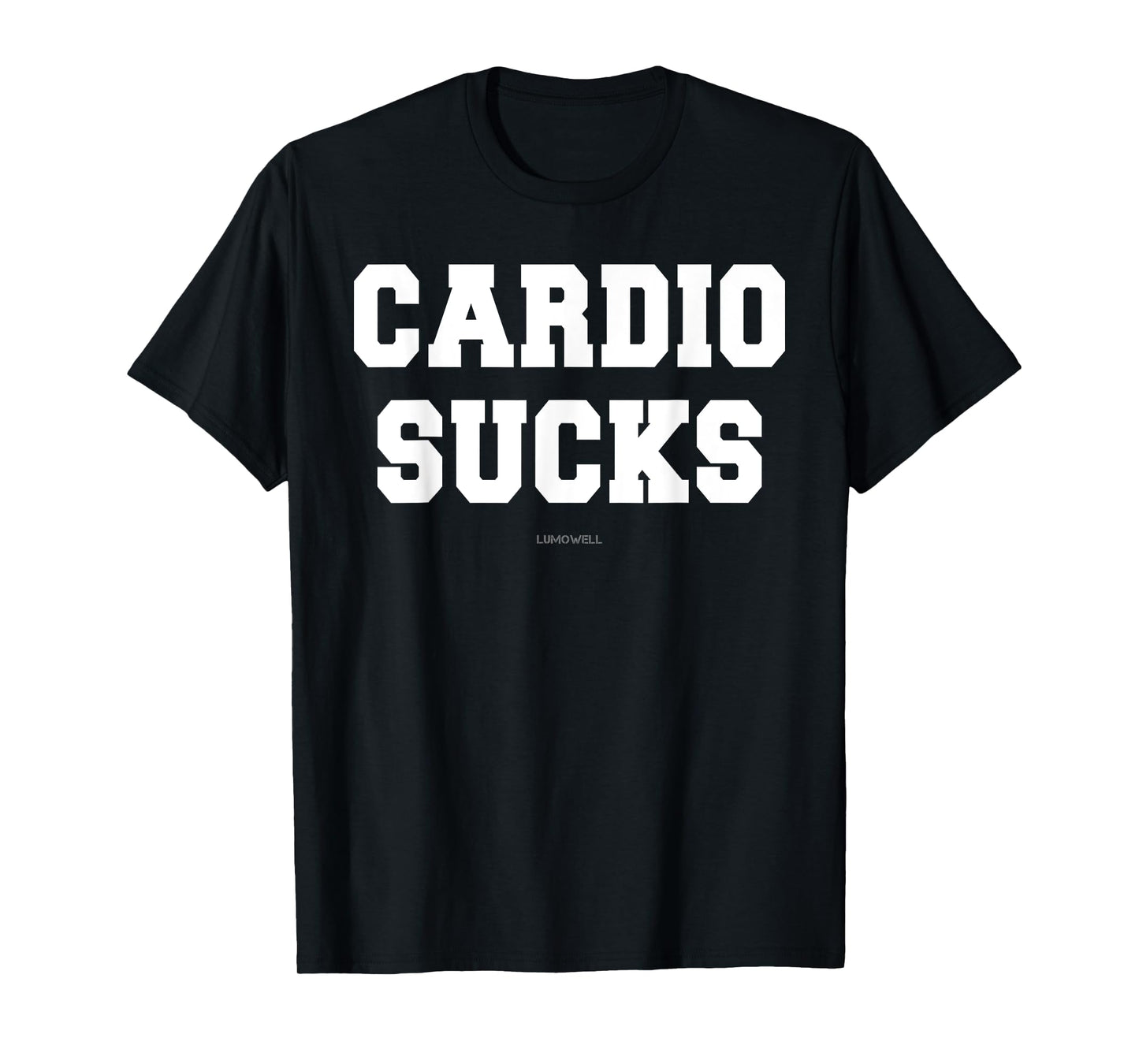 Cardio Sucks T Shirt - Funny Gym Shirts for Men and Women