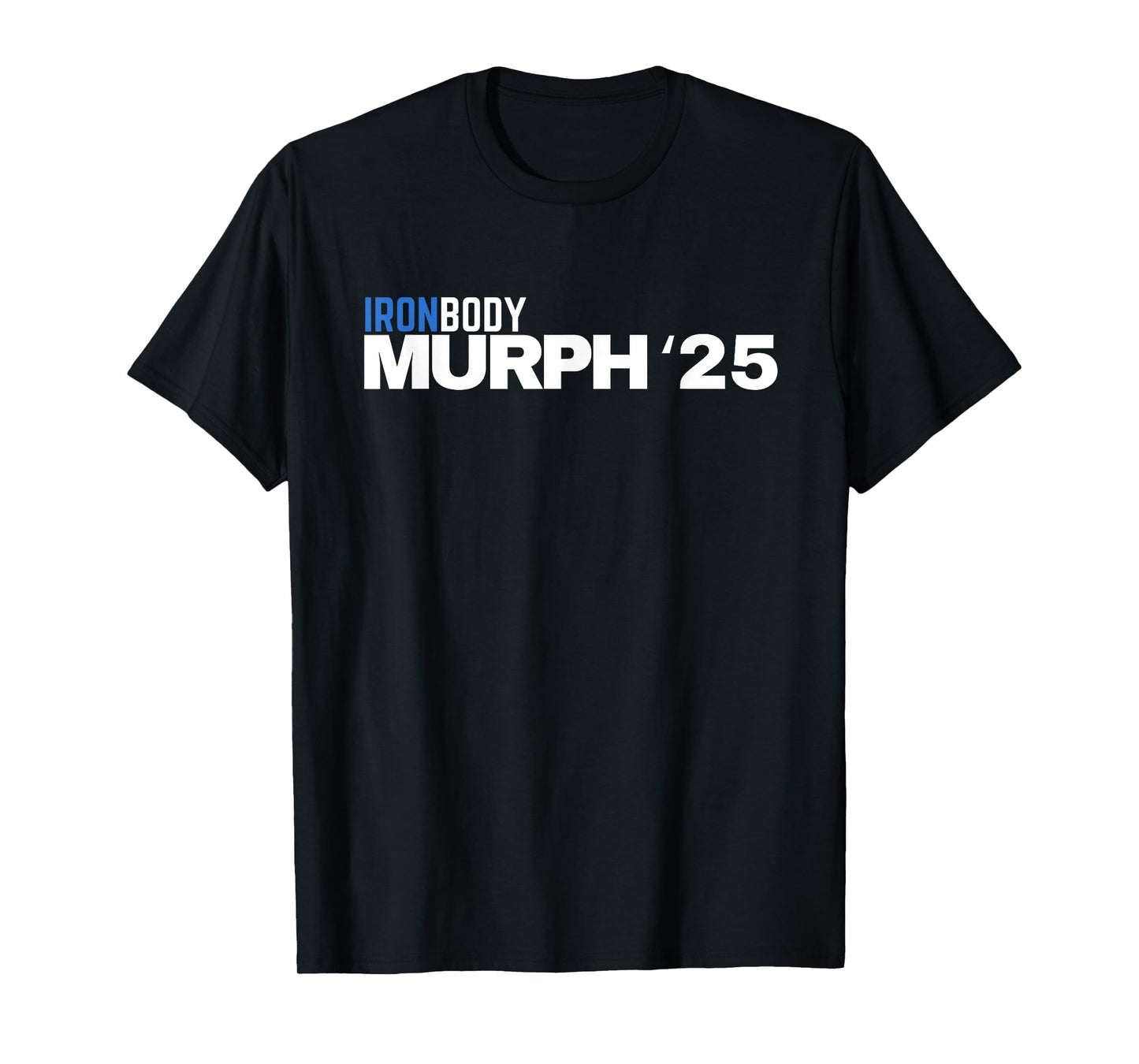 Iron Body Murph Dont Die Dark Colors T-Shirt