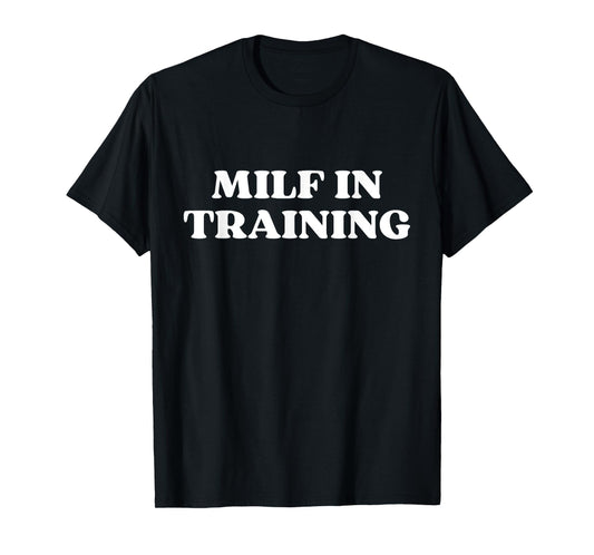 Milf In Training Funny Gym Fitness Jogging Sarcastic Y2k T-Shirt