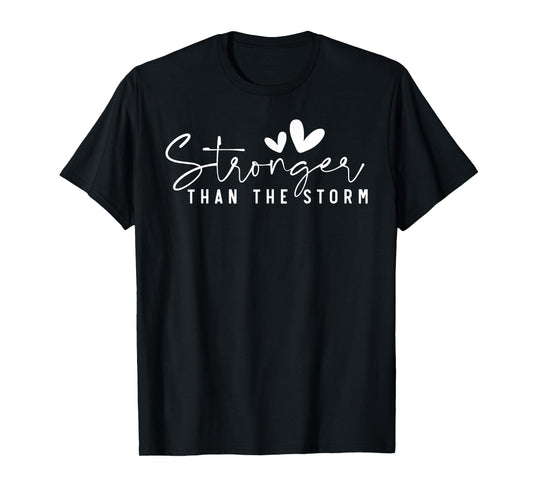 Stronger Than the Storm - Inspirational Faith Strength T-Shirt