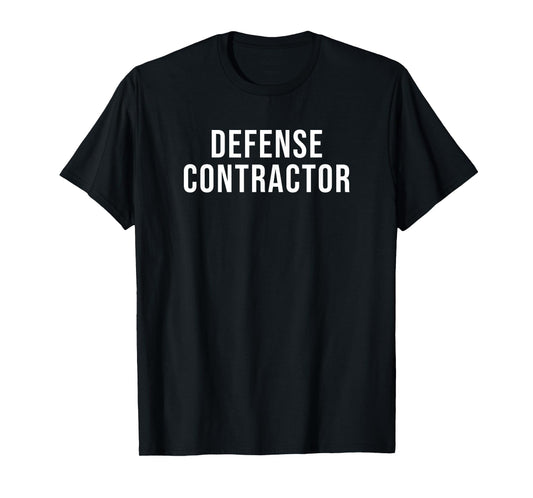 Defense Contractor T-Shirt