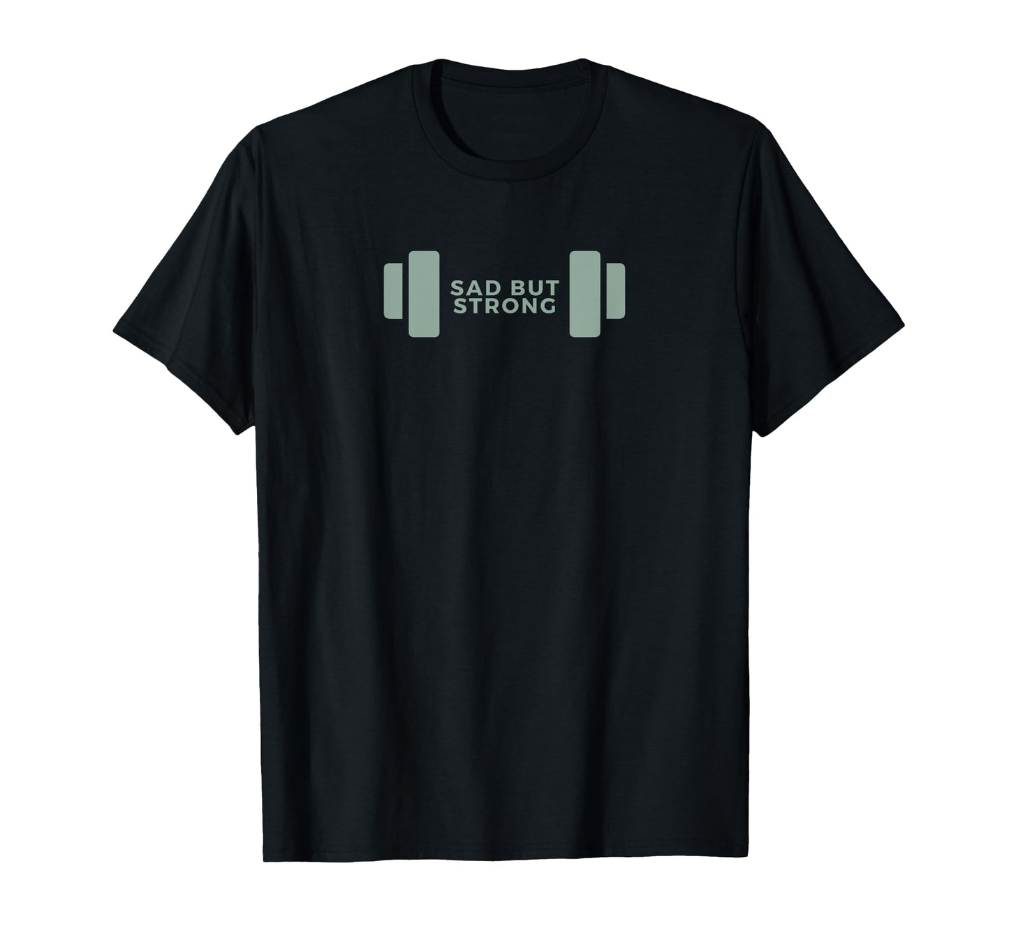 Mens Grey Gym Pump Cover Sad But Strong Dumbbell Weight T-Shirt