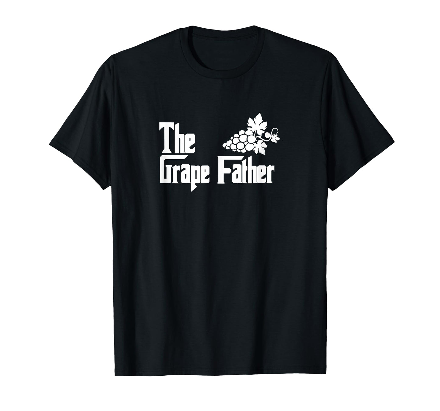 The Grape Father - Funny Grape Lover Grape Dad T-Shirt