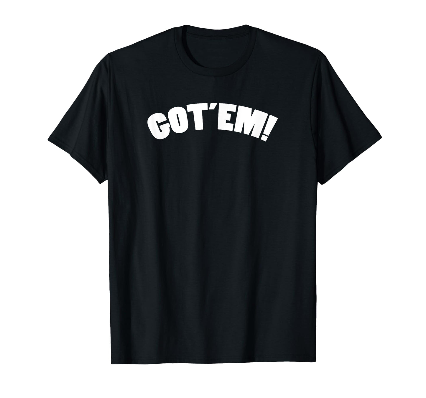 got'em tees T-Shirt