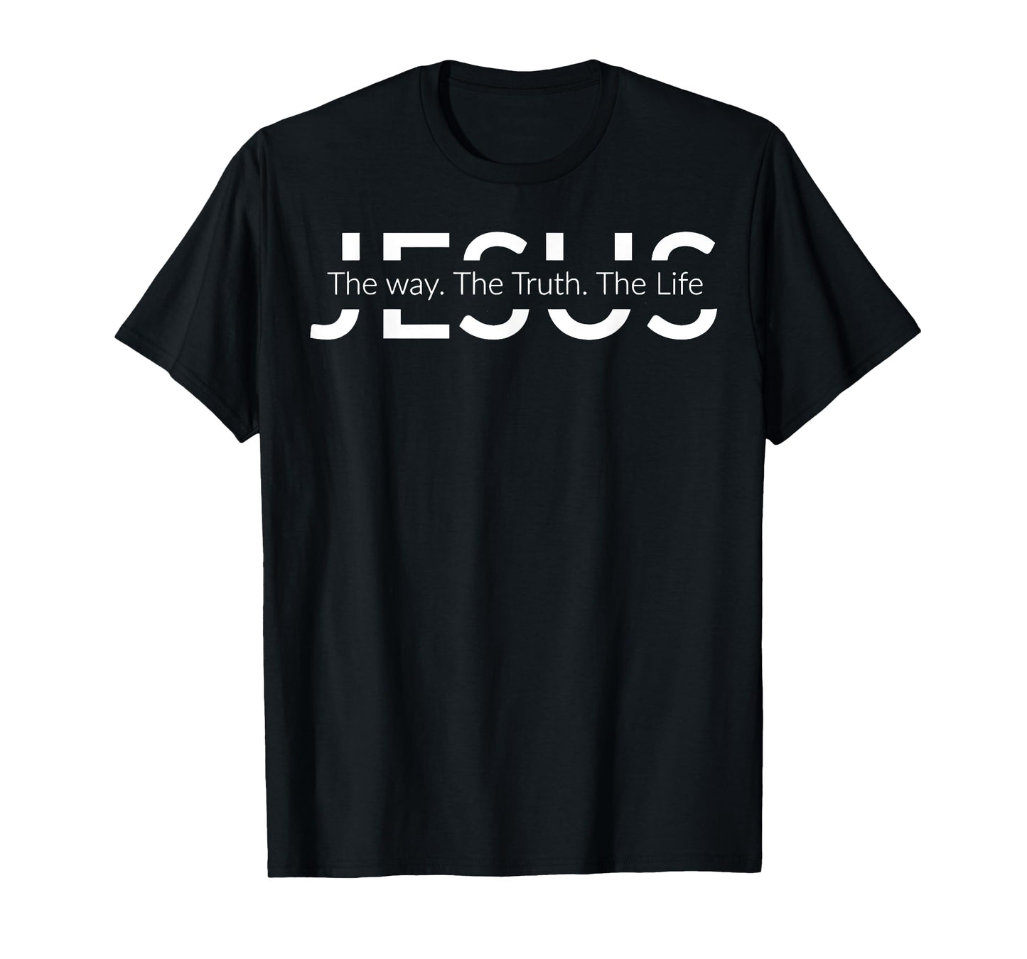 Jesus The Way The Truth The Life Shirt Christian Shirt T-Shirt