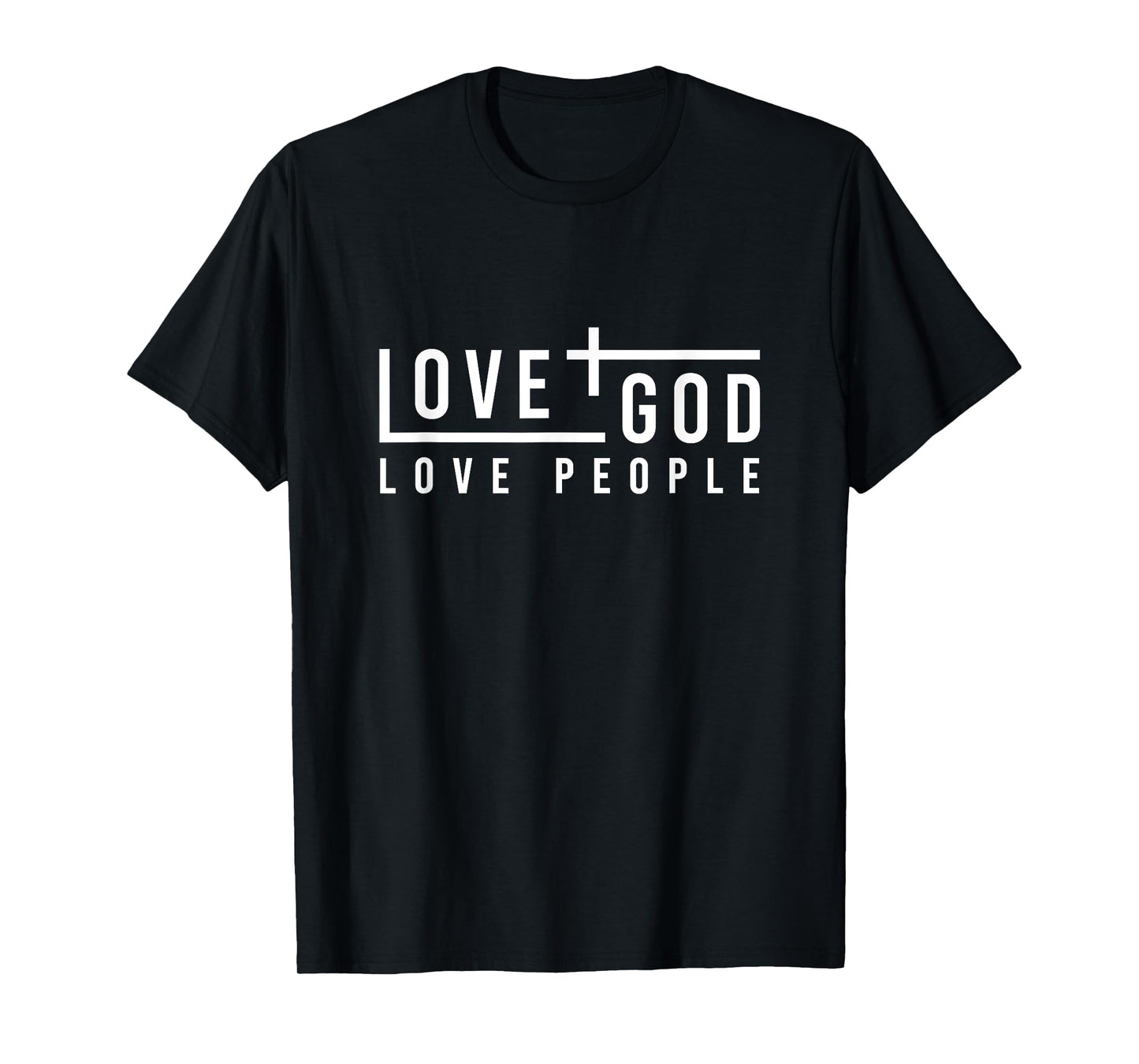 Love God Love People T-Shirt