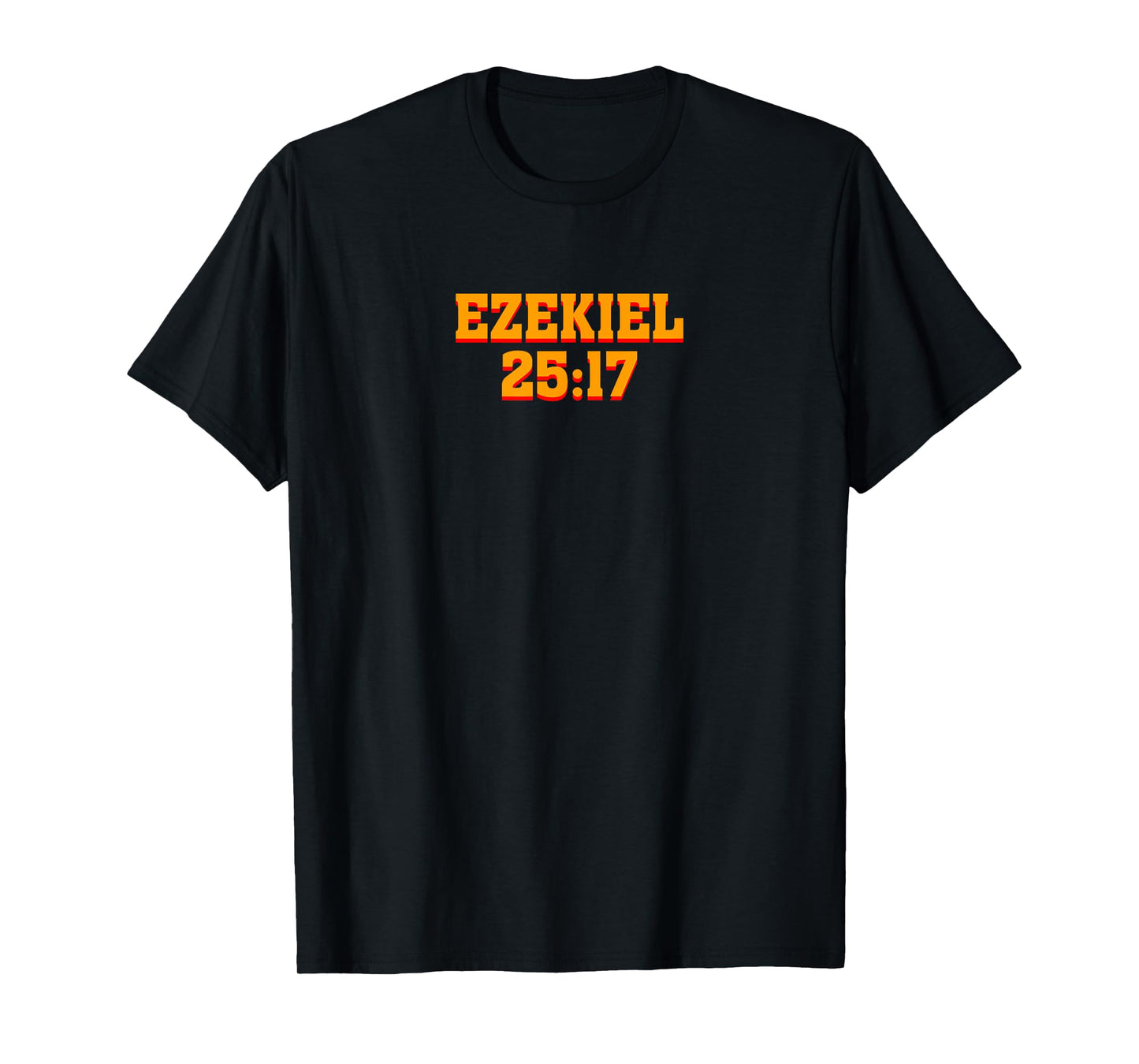 Ezekiel 25:17 - Christian Motivational T-Shirt