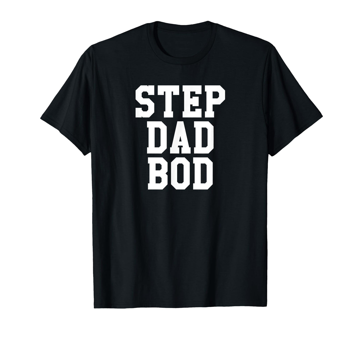 Funny Step Dad Bod Shirt | Fitness Gym Exercise Father Tee