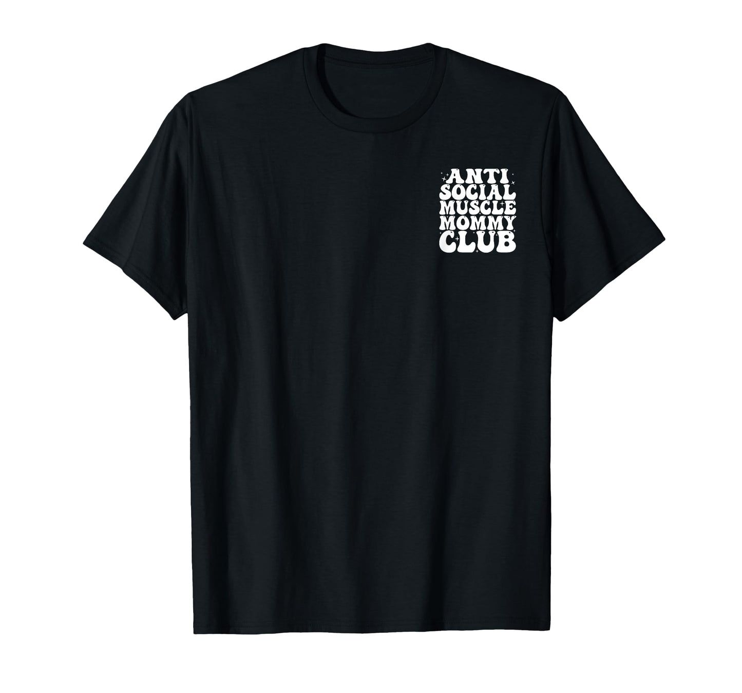 Mens Anti Social Muscle Mommy Club Groovy Pump Cover Funny T-Shirt