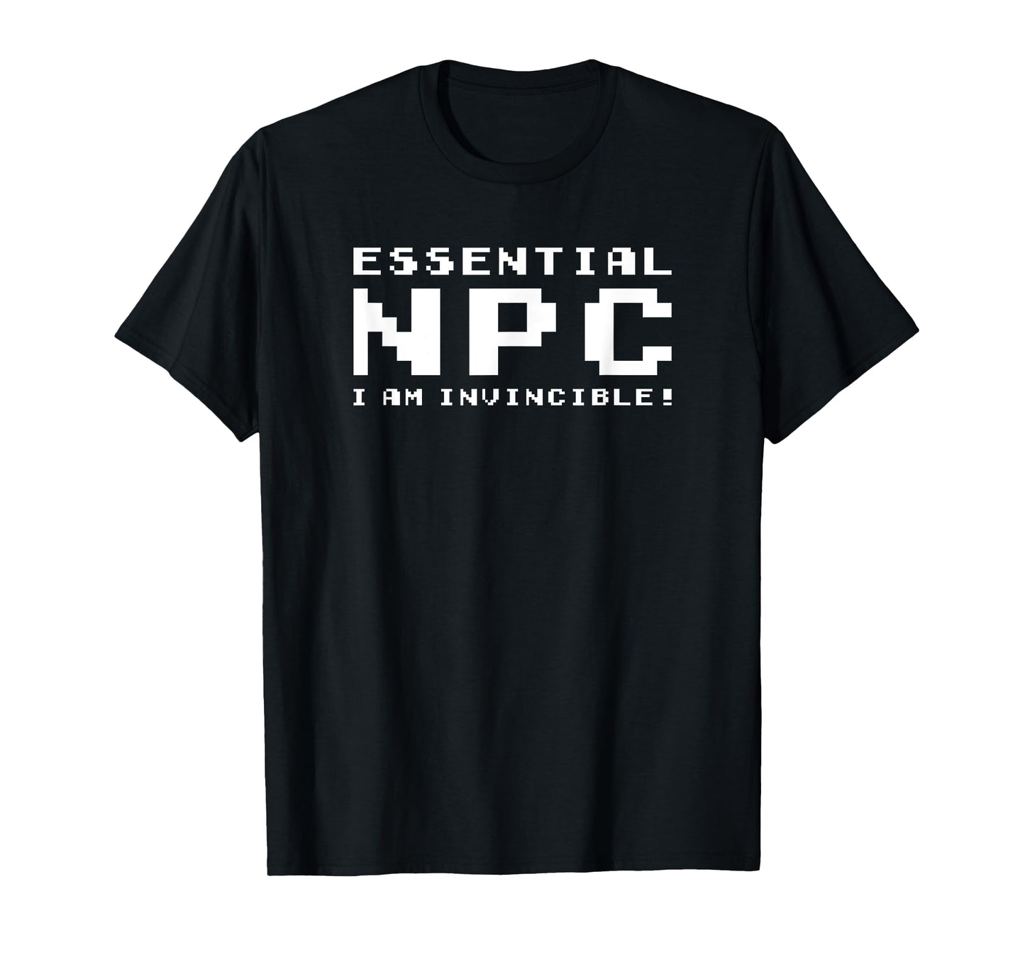 Essential NPC, I Am Invincible! T-Shirt