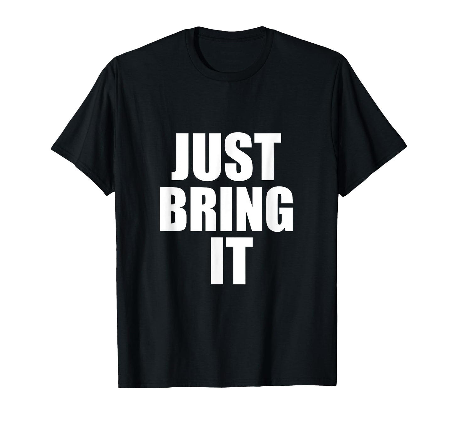 Just Bring It Workout Cross Country Wrestling Gym Design T-Shirt