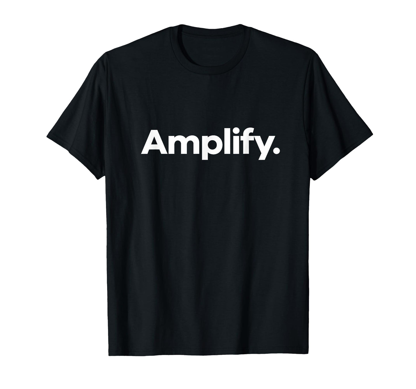 That Says Amplify T-Shirt