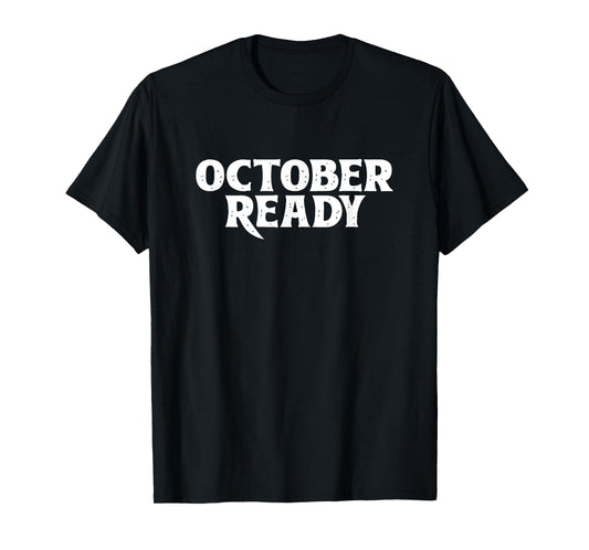 October Ready Baseball Fans Playoff T-Shirt