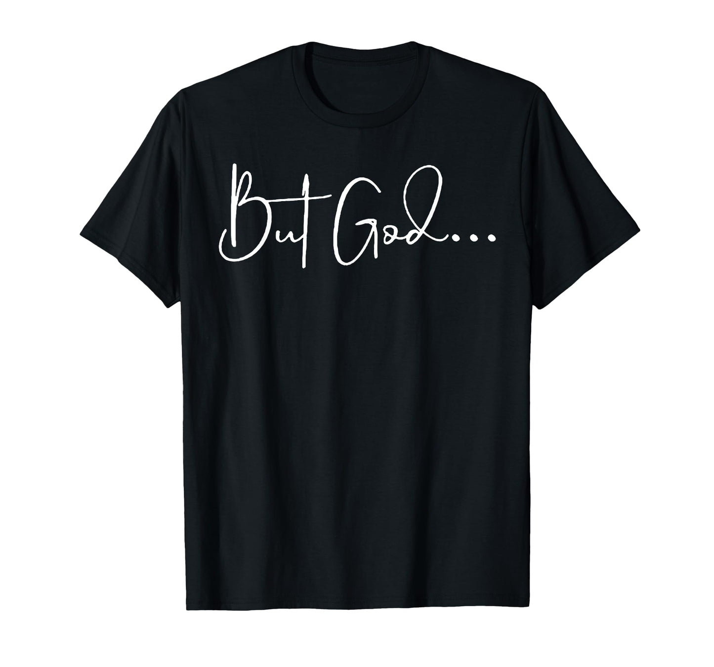 But God T-Shirt