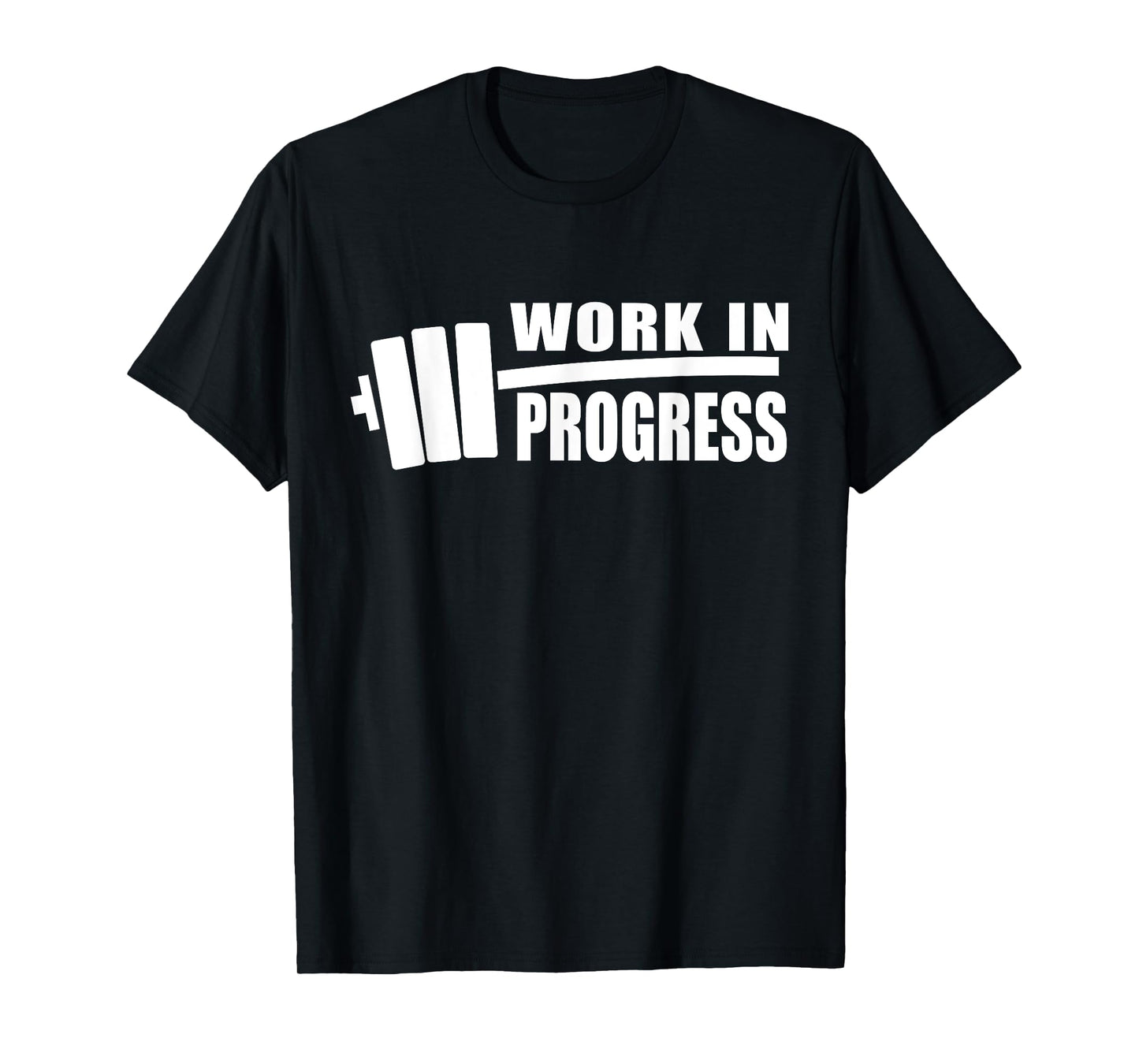 WORK IN PROGRESS Gym Workout Fitness Motivation Design C507 T-Shirt