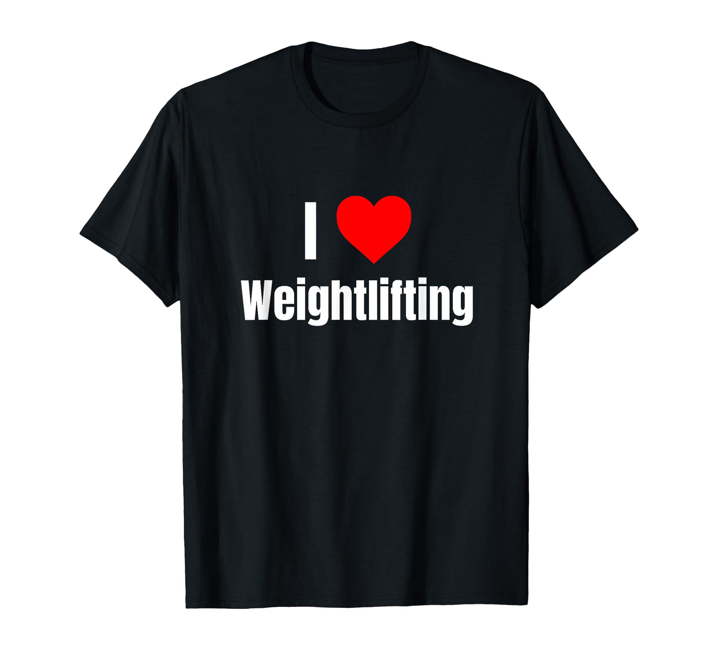 I Love Weightlifting Heart Gifts Men Women Apparel Clothes T-Shirt