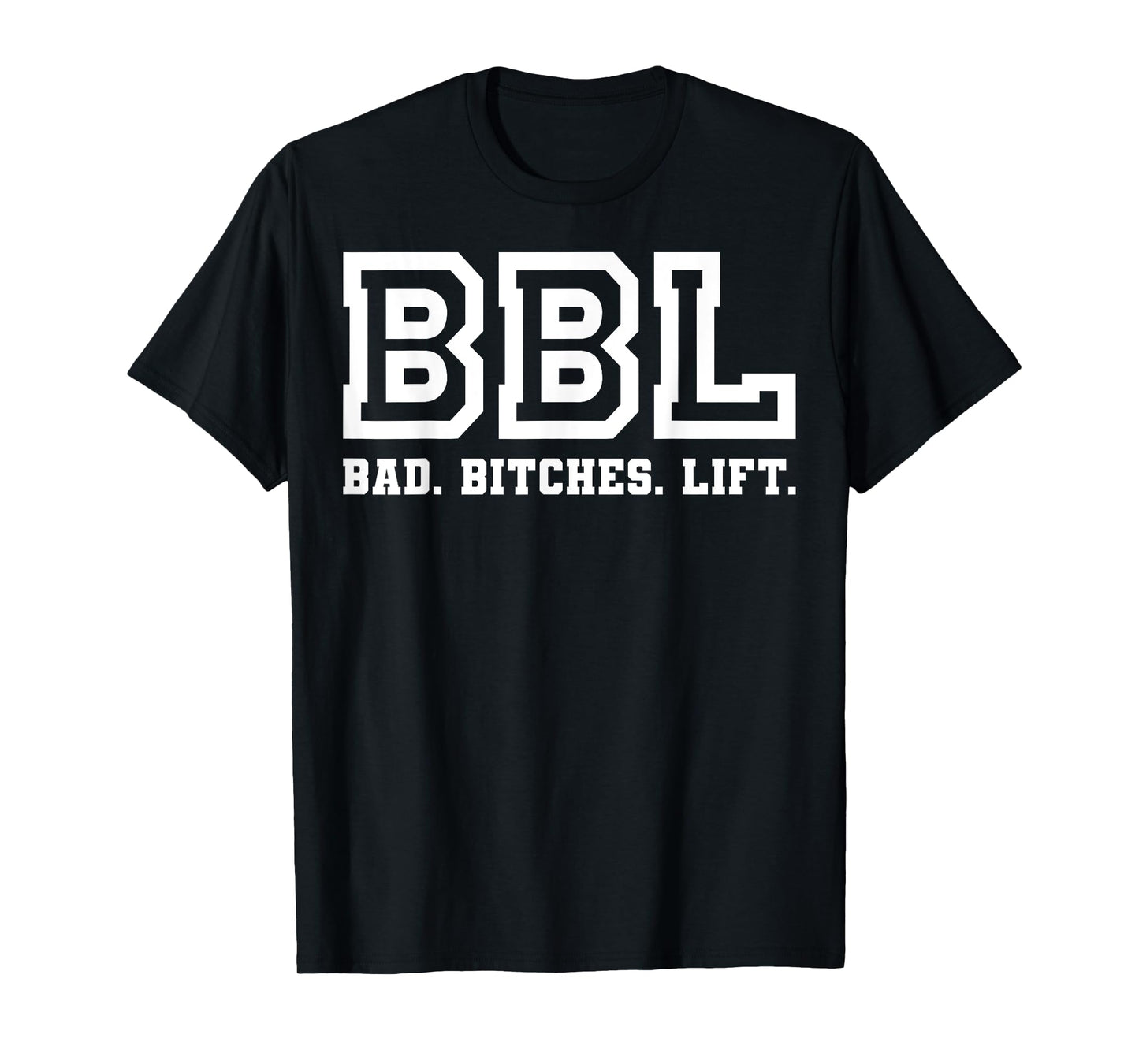 Bad Bitches Lift Heavy Fitness Gym Workout cool apparel T-Shirt