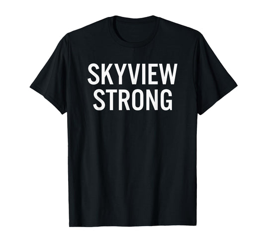 Skyview High School Strong T-Shirt