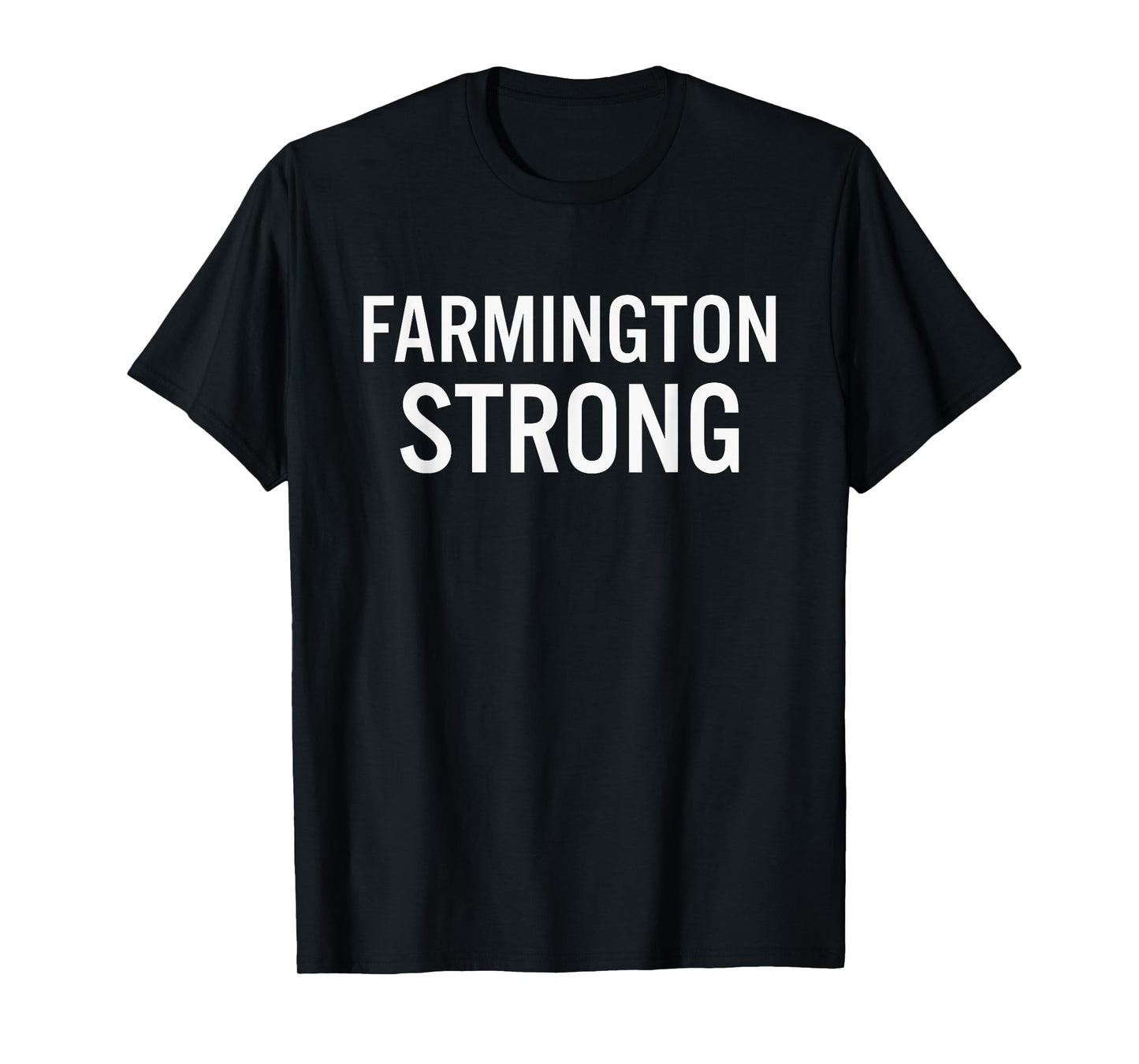 Farmington High School Strong T-Shirt