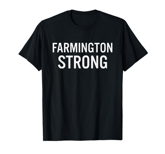 Farmington High School Strong T-Shirt