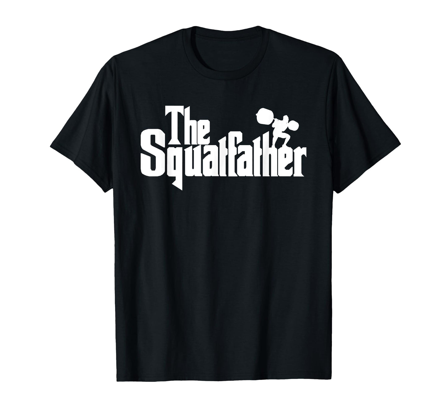 The Squat Father Shirt For Men Gym Lover Squatfather T-Shirt