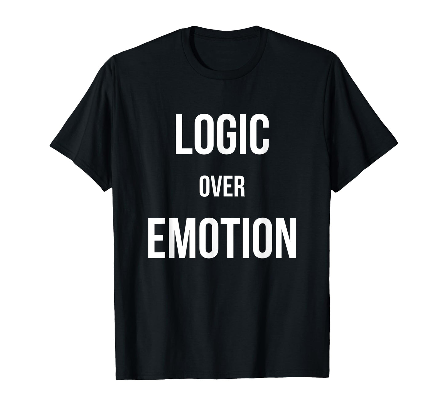 Logic Over Emotion T-Shirt