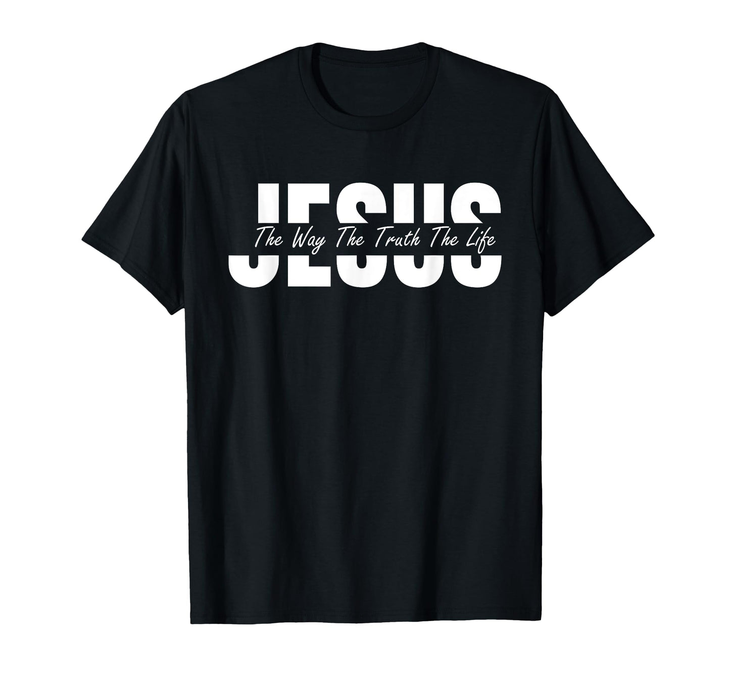 Jesus The Way The Truth The Life Christian T-Shirt