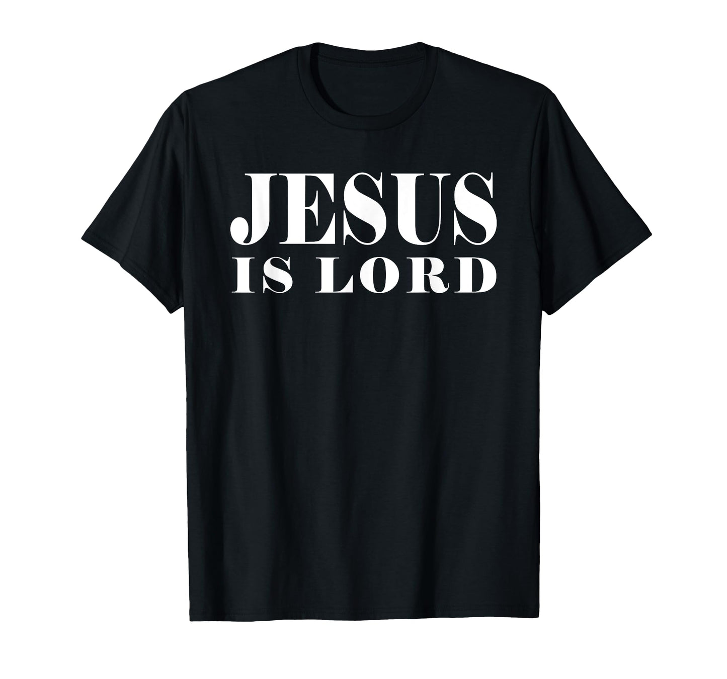 Jesus Is Lord Christian God Christ T-Shirt Gift White Word T-Shirt