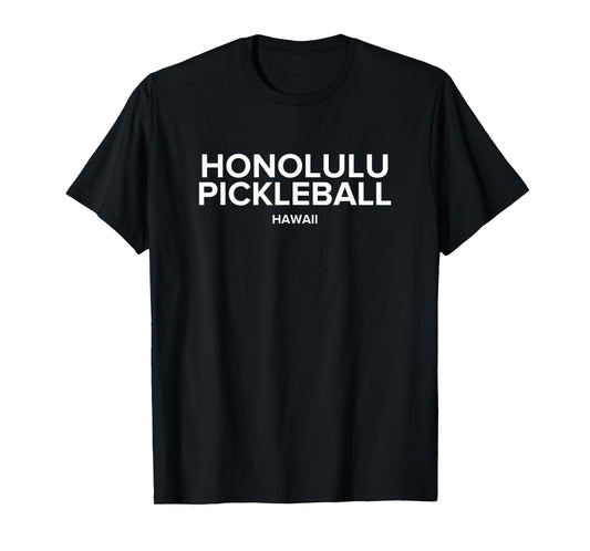 Honolulu, HI PICKLEBALL T-Shirt