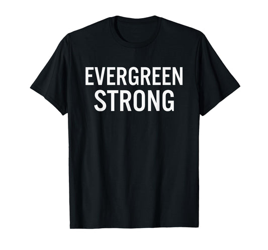 Evergreen High School Strong T-Shirt