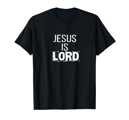Jesus is Lord TShirt: Jesus is Lord T Shirt CUTE T-Shirt