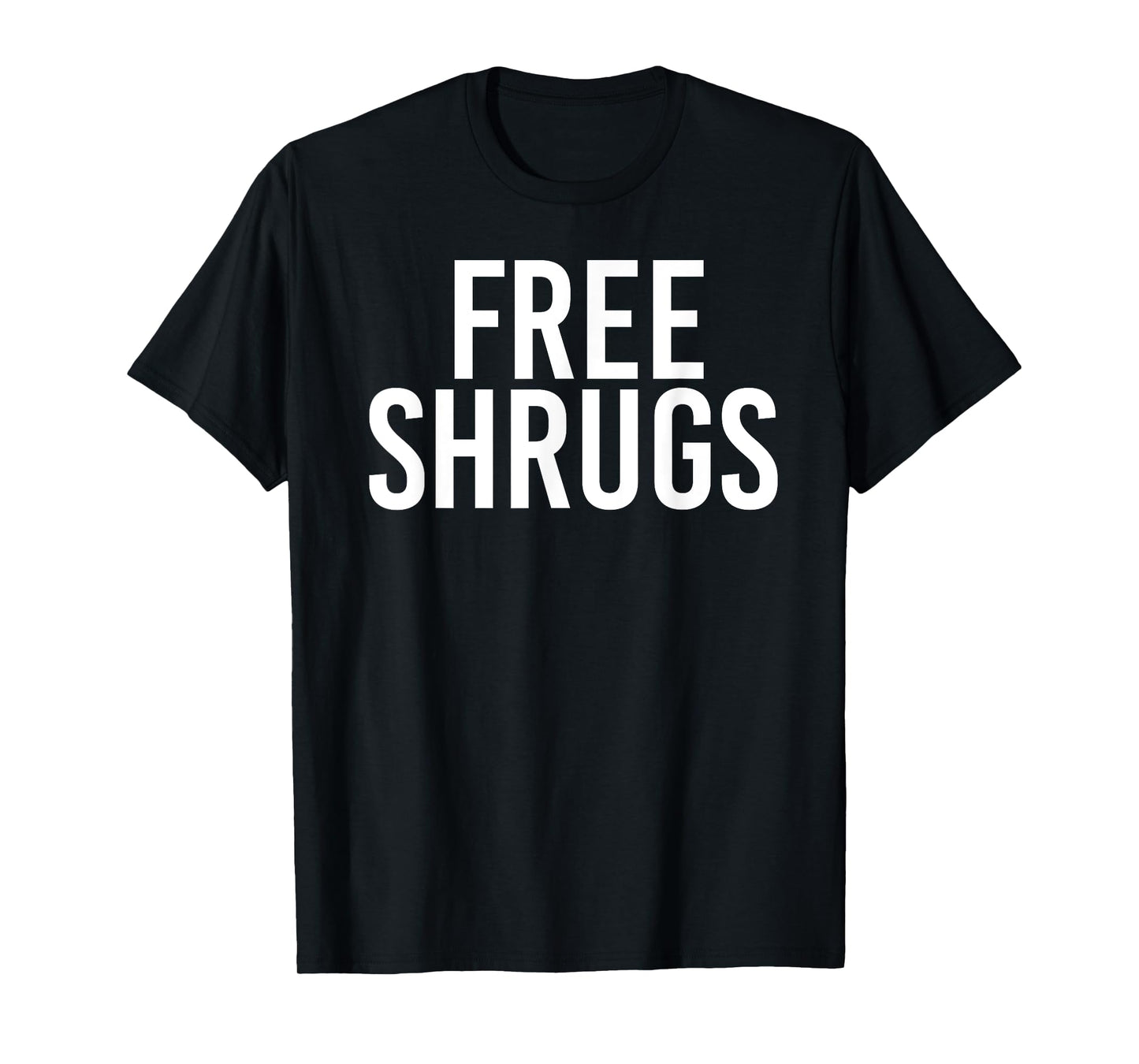 FREE SHRUGS Funny Hugs Gym Fitness Weight Gift Idea T-Shirt