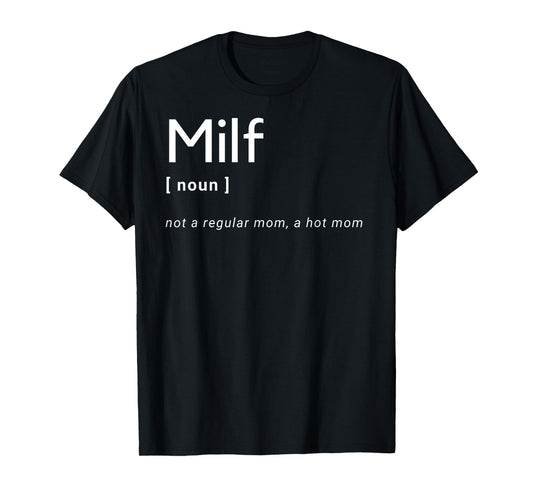 Milf Definition - Fit Hot Mom Milf for Mother's Day Funny T-Shirt