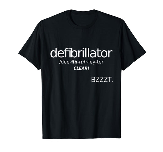 defibrillator funny pronunciation guide shirt T-Shirt