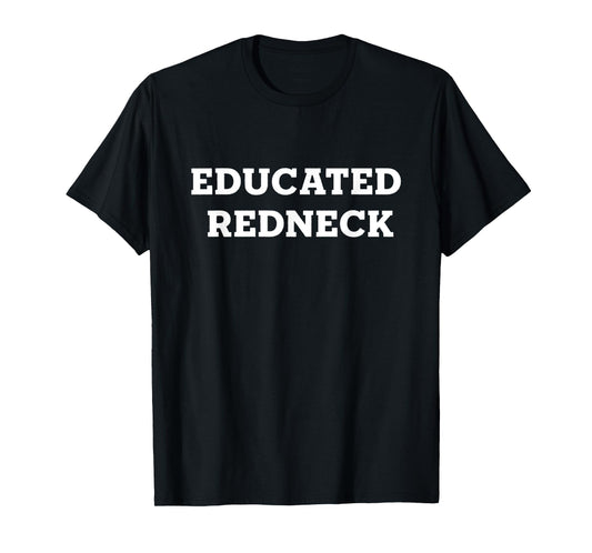 Educated Redneck T-Shirt