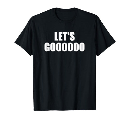 Let's Go - Funny Gamer T-Shirt