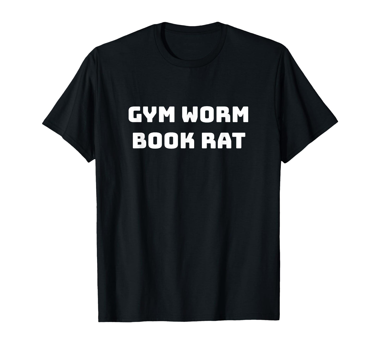 Gym Rat Book Worm - Funny Nerdy Gym Gift Reading Books Funny T-Shirt