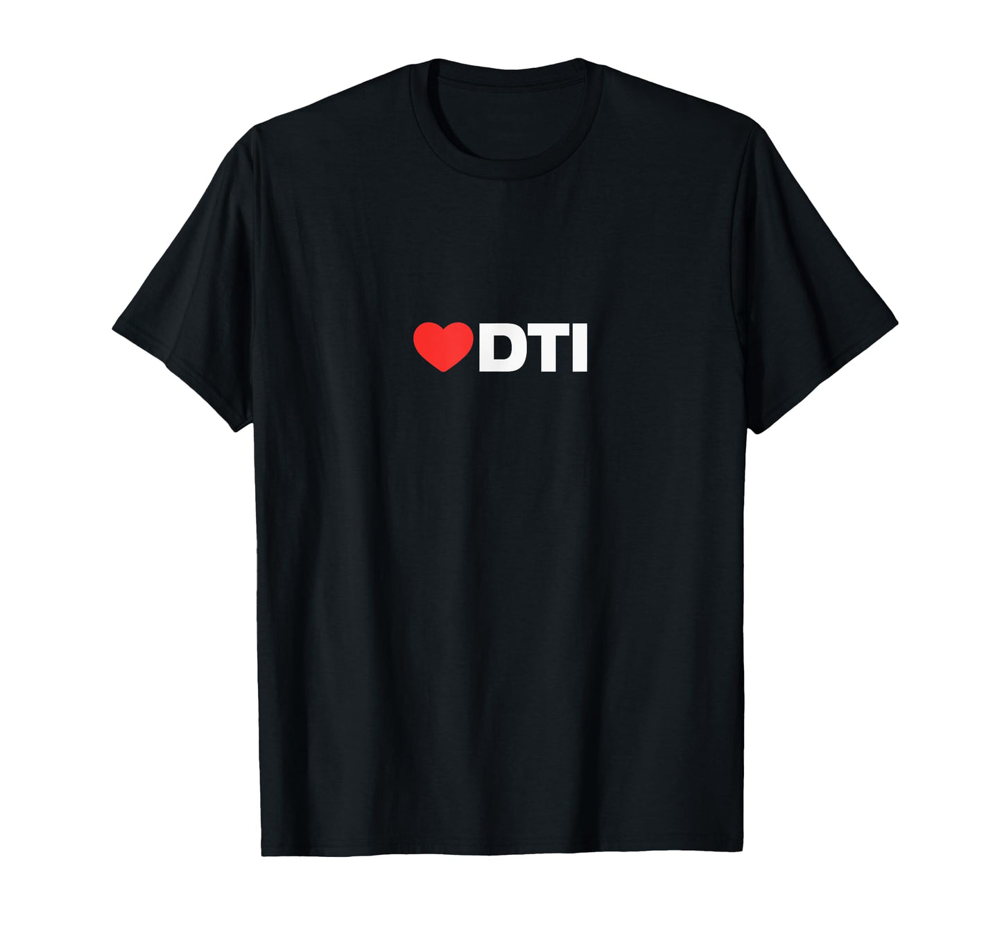 DTI Love - Like Heart Your Best Favorite: DTI T-Shirt