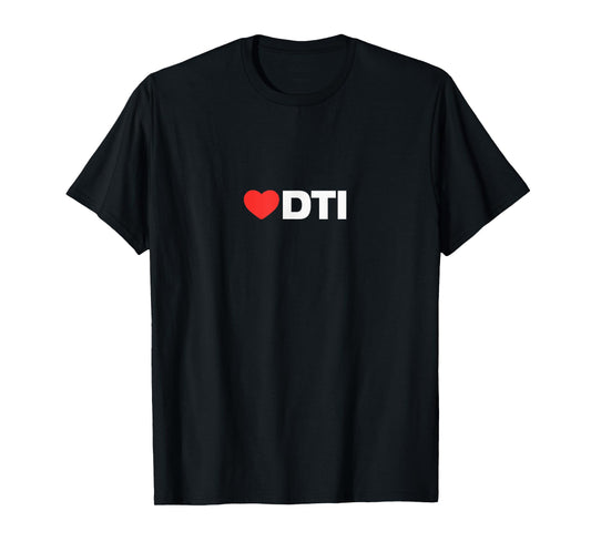 DTI Love - Like Heart Your Best Favorite: DTI T-Shirt