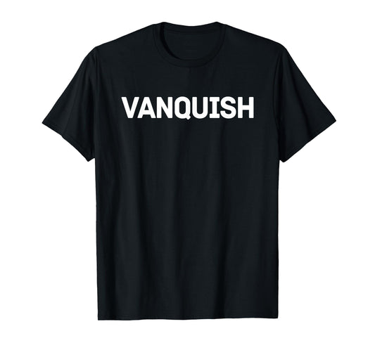 Vanquish Fitness Gym Shirt Men Women Youth Gift T-Shirt