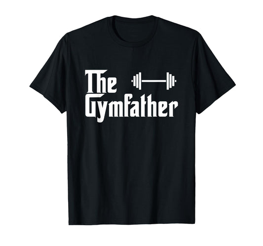 The Gymfather Funny Exercise Lifting Weights Meme Quote T-Shirt